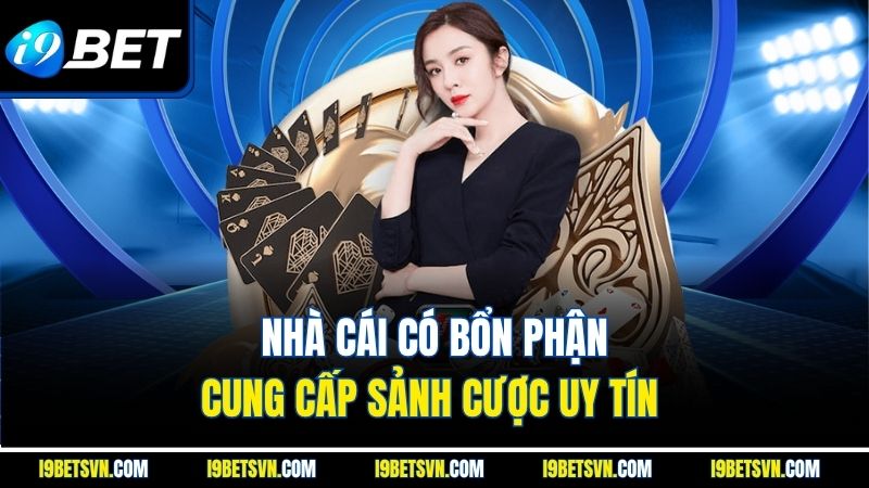 Nhà cái có bổn phận cung cấp sảnh cược uy tín